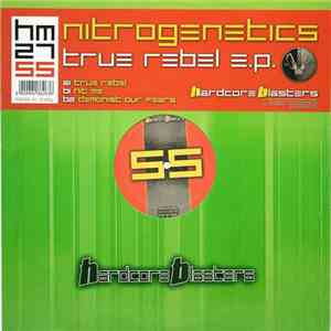 Nitrogenetics - True Rebel E.P.