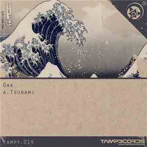 Oak  - Tsunami