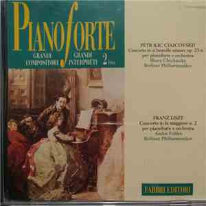 Petr Ilich Ciajcovskij, Shura Cherkassky, Andor Foldes, Franz Liszt - Ciajc ...