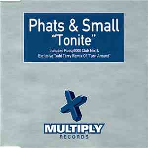 Phats & Small - Tonite