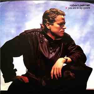 Robert Palmer - You Are In My System