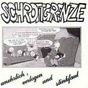 Schrottgrenze - Unehrlich, Verlogen Und Stinkfaul