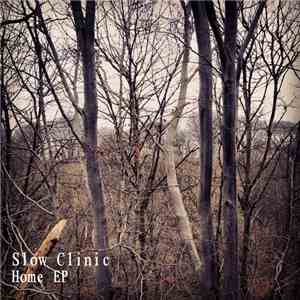 Slow Clinic - Home EP