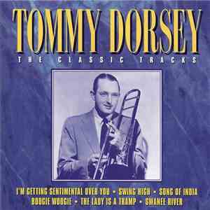Tommy Dorsey - The Classic Tracks
