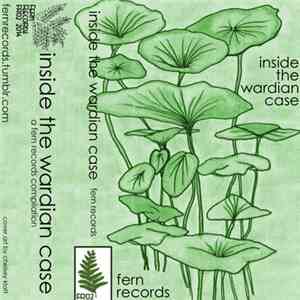 Various - Inside The Wardian Case - A Fern Records Compilation