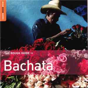 Various - The Rough Guide To Bachata