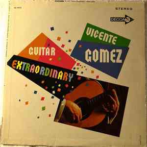 Vicente Gomez - Guitar Extraordinary