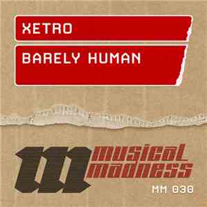 Xetro - Barely Human