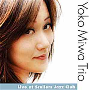 Yoko Miwa Trio - Live At Scullers Jazz Club