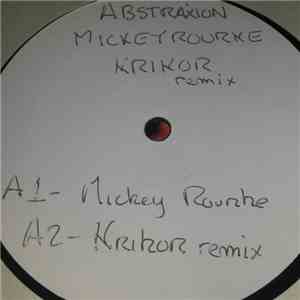 Abstraxion - Mickey Rourke (Krikor Remix)