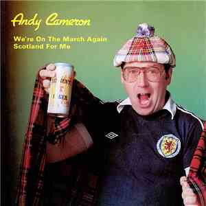 Andy Cameron - We're On The March Again