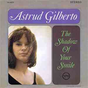 Astrud Gilberto - The Shadow Of Your Smile
