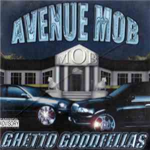 Avenue Mob - Ghetto Goodfeellas