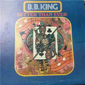 B.B. King - Better Than Ever