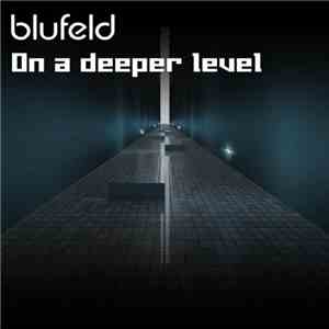 Blufeld - On A Deeper Level