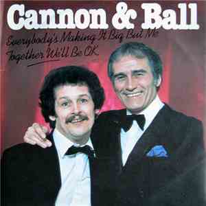 Cannon & Ball - Everybody's Making It Big But Me