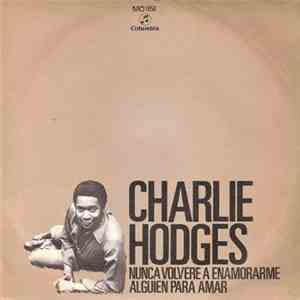 Charlie Hodges - I'll Never Fall In Love Again (Nunca Volvere A Enamorarme)