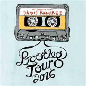 David Ramirez - Bootleg Tour 2016