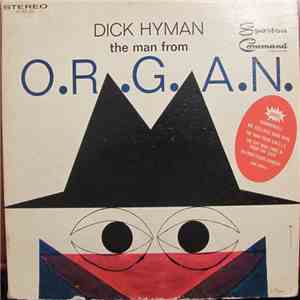 Dick Hyman - The Man From O.R.G.A.N.