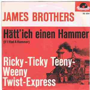 Die James Brothers - Hätt' Ich Einen Hammer (If I Had A Hammer)