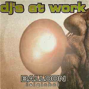 DJ's At Work - Balloon (El Globo)