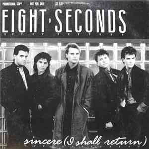 Eight Seconds - Sincere (I Shall Return)