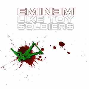 Eminem - Like Toy Soldiers