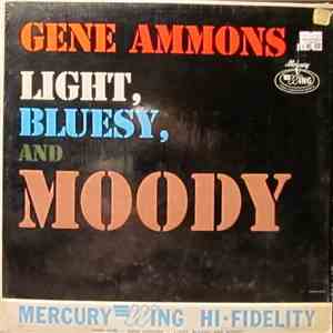 Gene Ammons - Light, Bluesy And Moody
