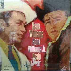 Hank Williams, Sr. And Hank Williams, Jr. - Again