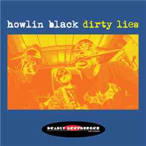Howlin Black - Dirty Lies