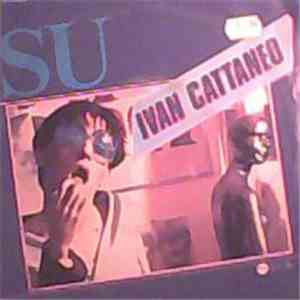 Ivan Cattaneo - Su