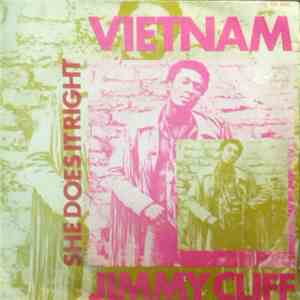 Jimmy Cliff - Vietnam / She Does It Right