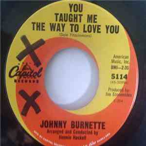 Johnny Burnette - You Taught Me The Way To Love You