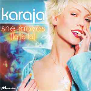 Karaja - She Moves (La La La)