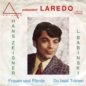 Laredo  - Frauen Und Pferde / Du Hast Tränen