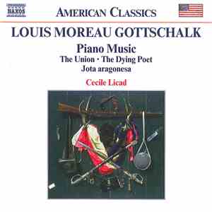 Louis Moreau Gottschalk, Cecile Licad - Piano Music The Union • The Dying P ...
