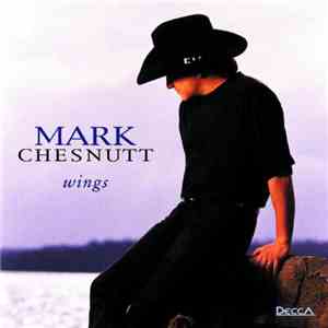 Mark Chesnutt - Wings