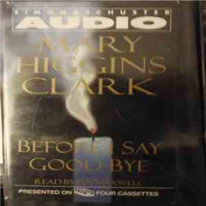 Mary Higgins Clark Read By Jan Maxwell - Before I Say Goodbye