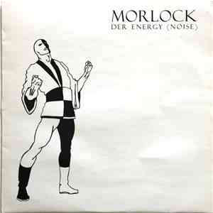 Morlock - Der Energy (Noise)