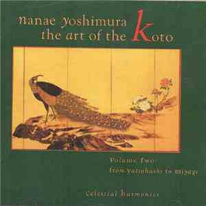 Nanae Yoshimura - The Art Of The Koto (Vol. 2)