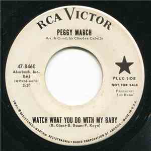 Peggy March - Watch What You Do With My Baby / Can't Stop Thinking About Hi ...