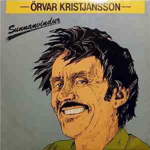 Örvar Kristjánsson - Sunnanvindur