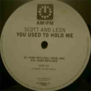 Scott & Leon - You Used To Hold Me (Wideboys Remixes)