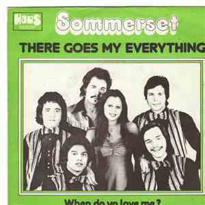 Sommerset - There Goes My Everything / When Do You Love Me