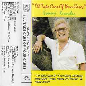 Sonny Knowles - I'll Take Care Of Your Cares