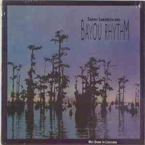 Sonny Landreth And Bayou Rhythm - Way Down In Louisiana