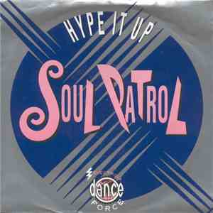 Soul Patrol - Hype It Up