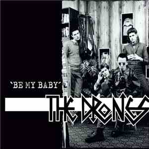 The Drones - Be My Baby