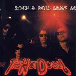 The Hot Dogs! - Rock & Roll Army 69