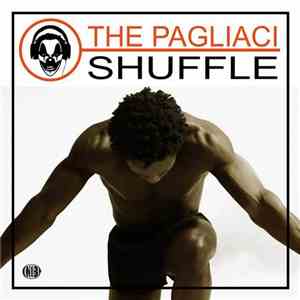 The Pagliaci - Shuffle